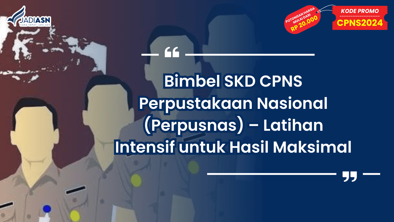 Bimbel SKD CPNS Perpustakaan Nasional (Perpusnas)
