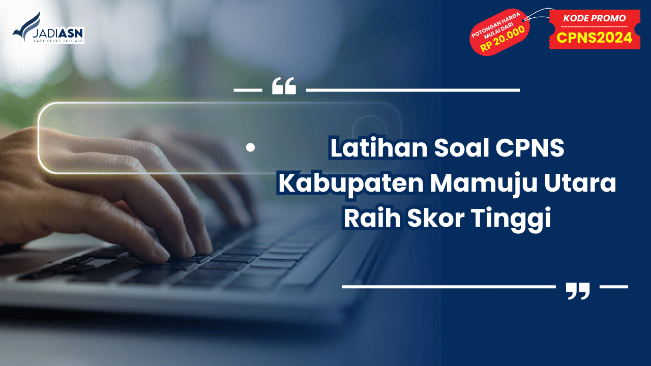 Latihan Soal CPNS Kabupaten Mamuju Utara