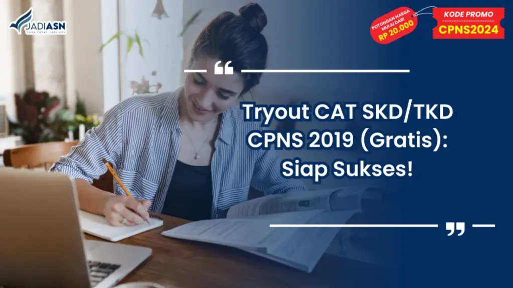 Tryout CAT SKD/TKD CPNS 2019 (Gratis)