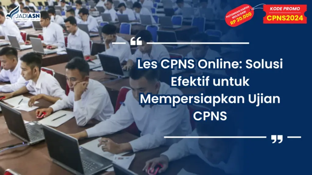 Les CPNS Online: Solusi Efektif untuk Mempersiapkan Ujian CPNS