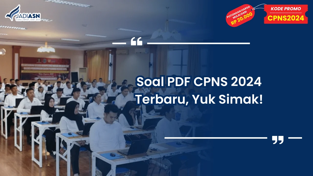 Soal PDF CPNS 2024 Terbaru, Yuk Simak!