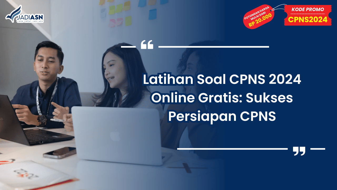 Latihan Soal CPNS 2024 Online Gratis: Sukses Persiapan CPNS