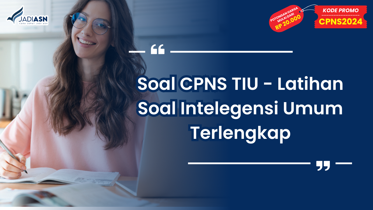 Soal CPNS TIU - Latihan Soal Intelegensi Umum Terlengkap