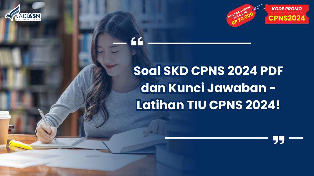 Soal SKD CPNS 2024 PDF dan Kunci Jawaban - Latihan TIU CPNS 2024!