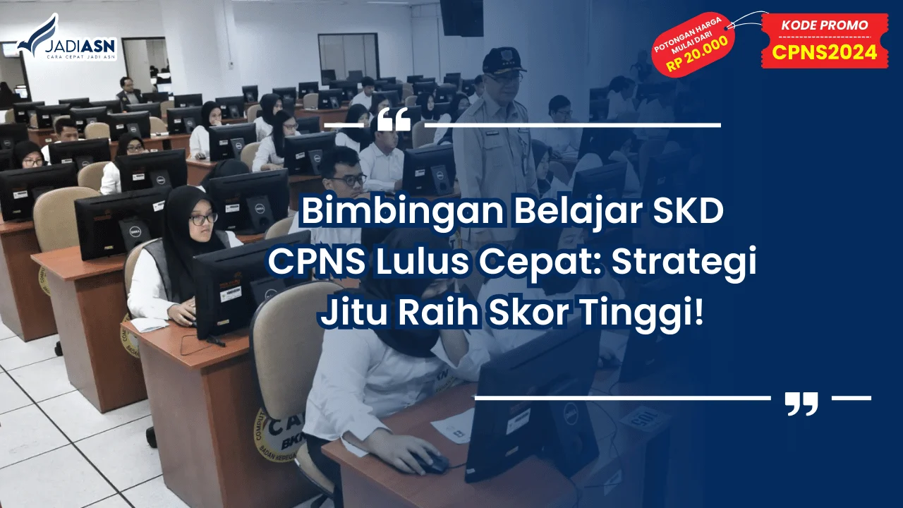 Bimbingan Belajar SKD CPNS Lulus Cepat