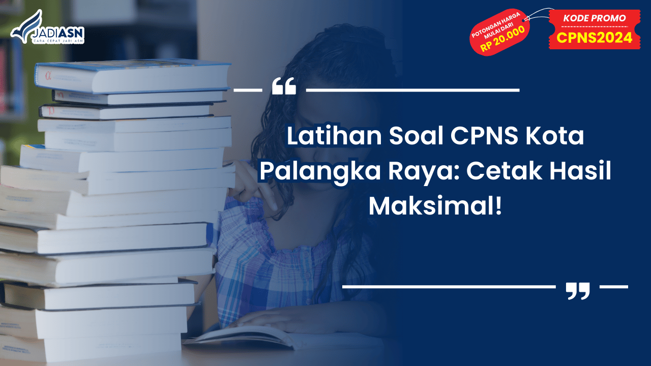 Latihan Soal CPNS Kota Palangka Raya