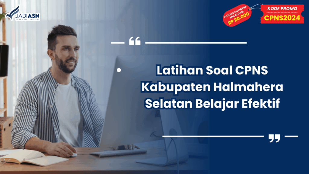 Latihan Soal CPNS Kabupaten Halmahera Selatan