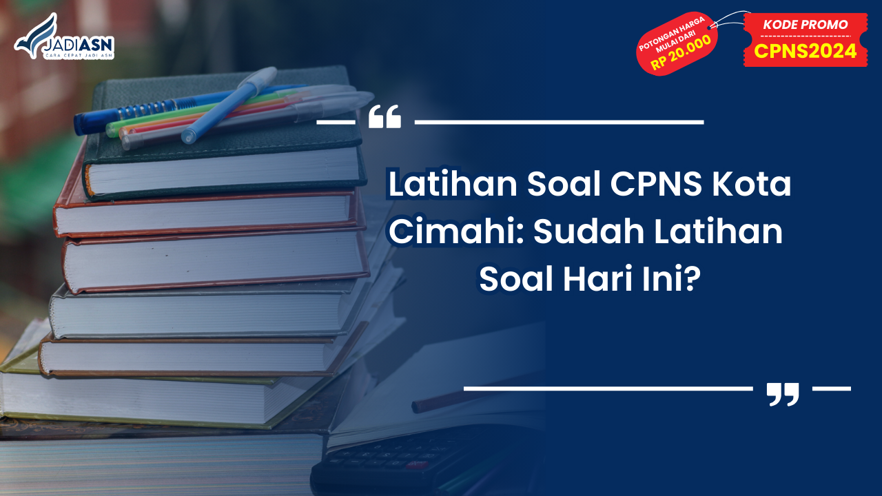 Latihan Soal CPNS Kota Cimahi
