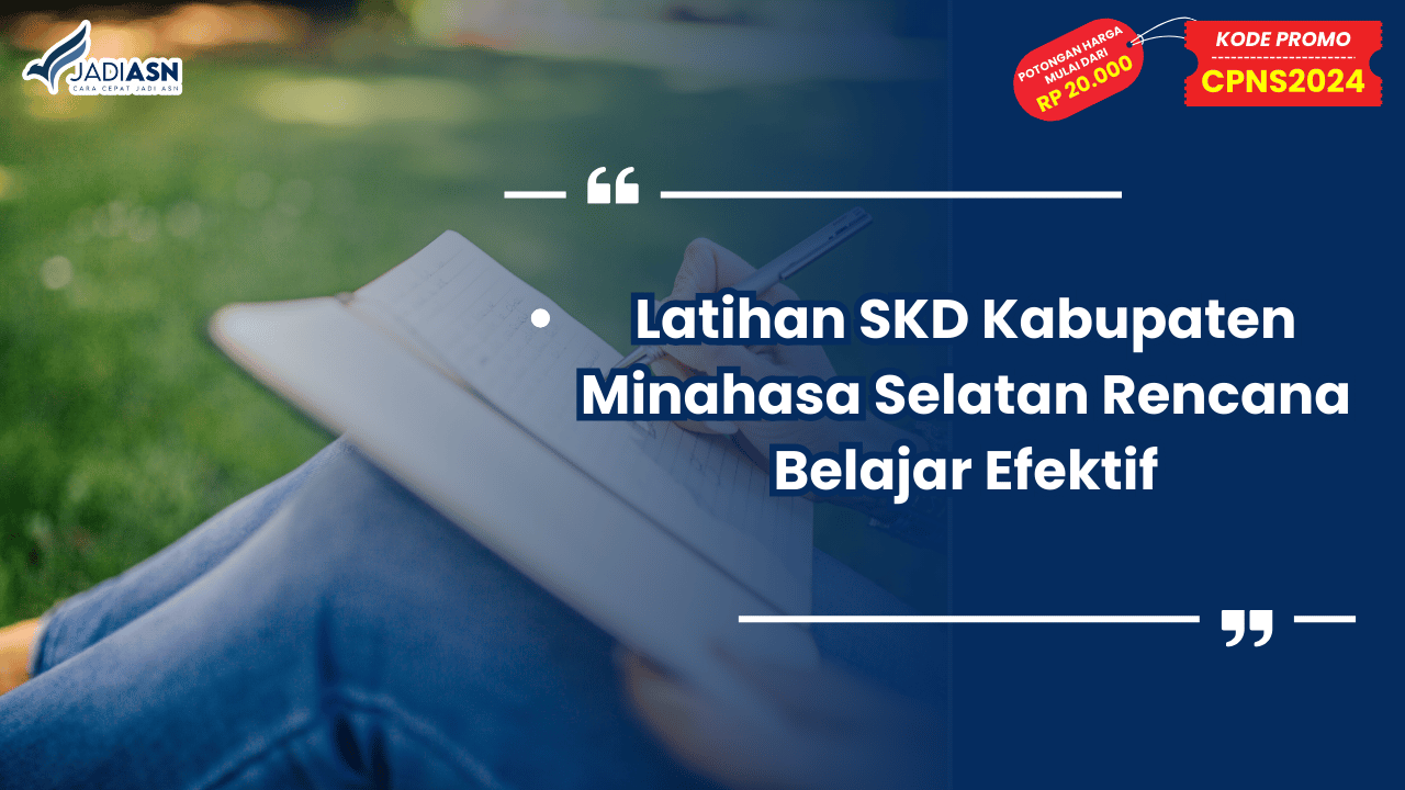 Latihan SKD Kabupaten Minahasa Selatan Rencana Belajar Efektif