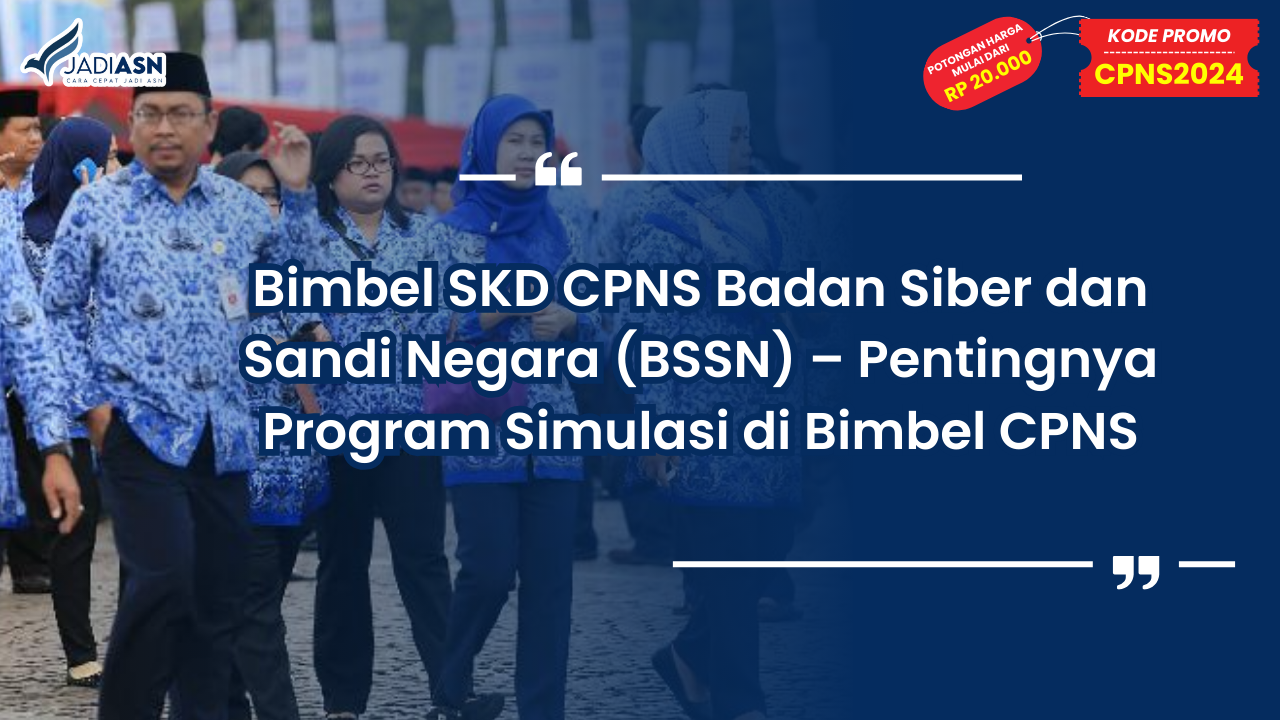 Bimbel SKD CPNS Badan Siber dan Sandi Negara (BSSN)