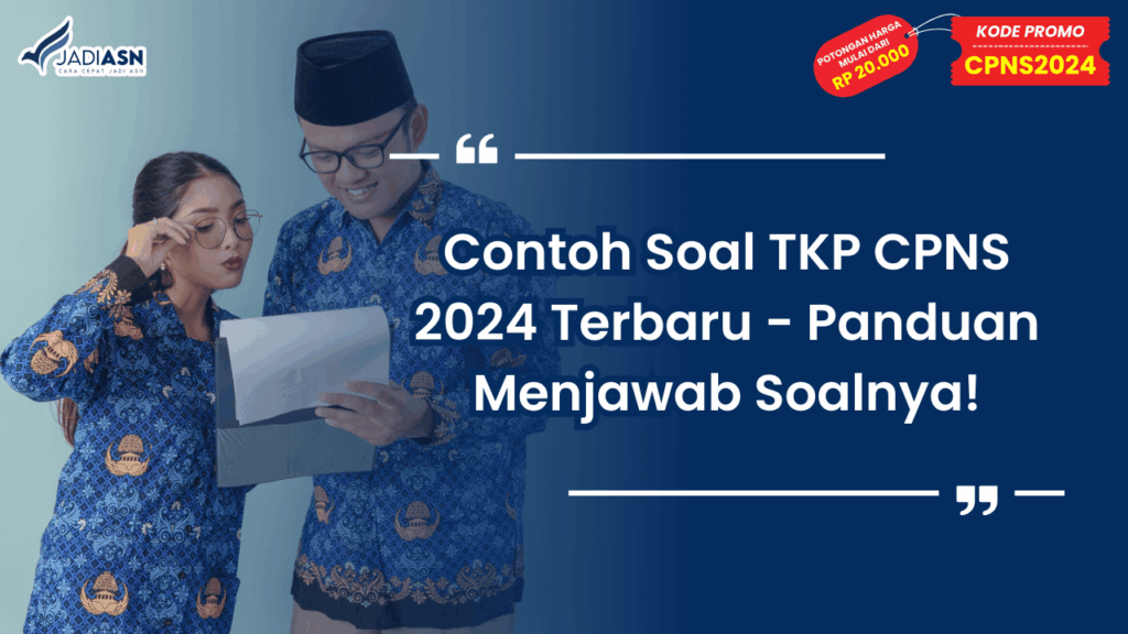 Contoh Soal TKP CPNS 2024 Terbaru - Panduan Menjawab Soalnya!