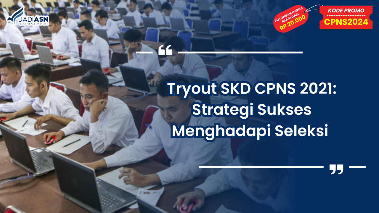 Tryout SKD CPNS 2021