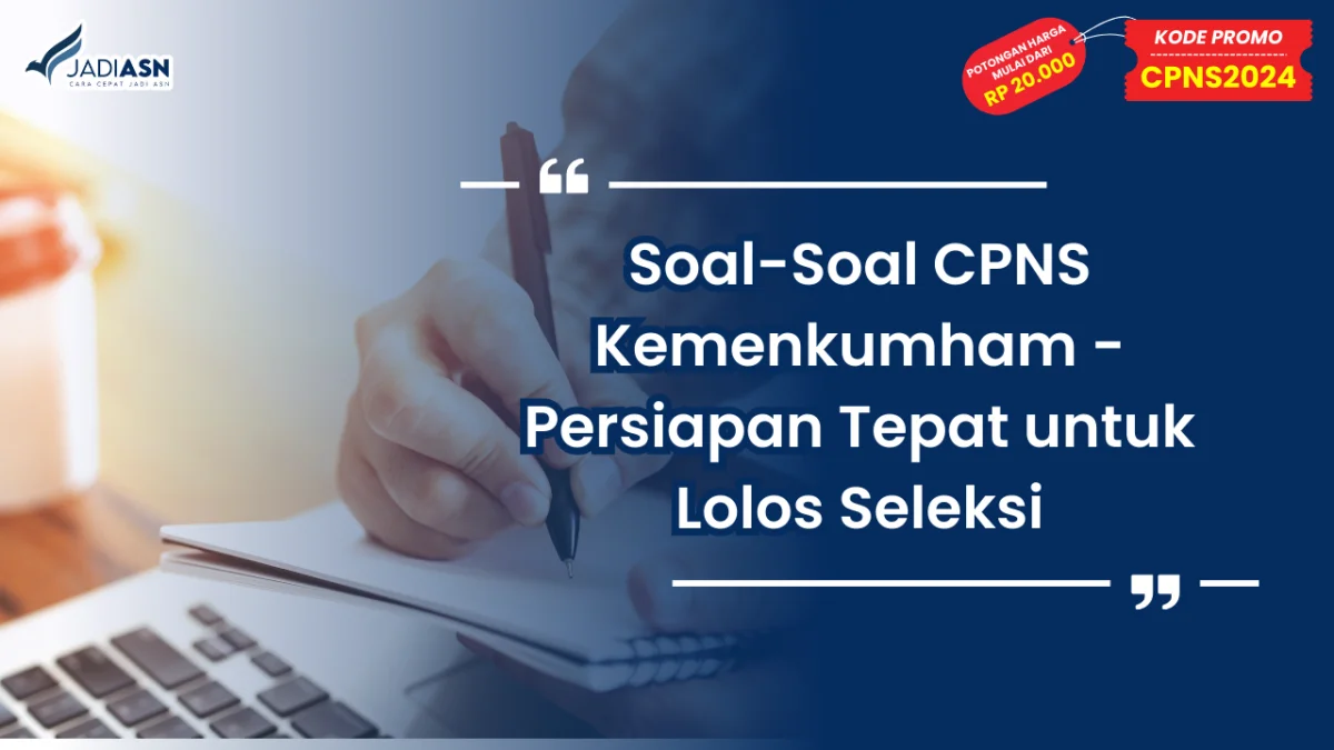 Contoh Soal SKD CPNS Kemenkumham - Pelajari Kisi-Kisi & Pembahasannya