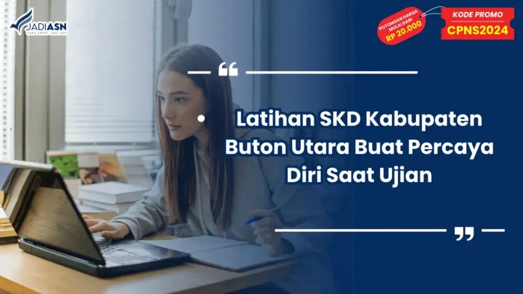 Latihan SKD Kabupaten Buton Utara Buat Percaya Diri Saat Ujian