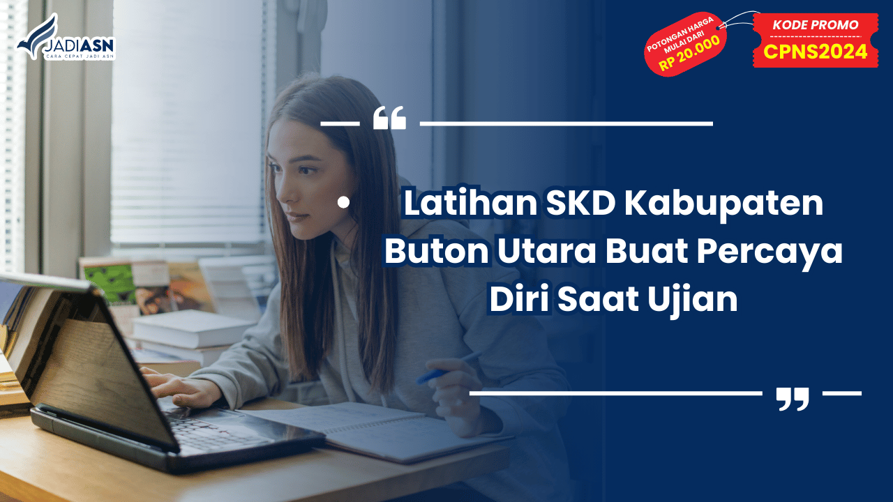 Latihan SKD Kabupaten Buton Utara Buat Percaya Diri Saat Ujian