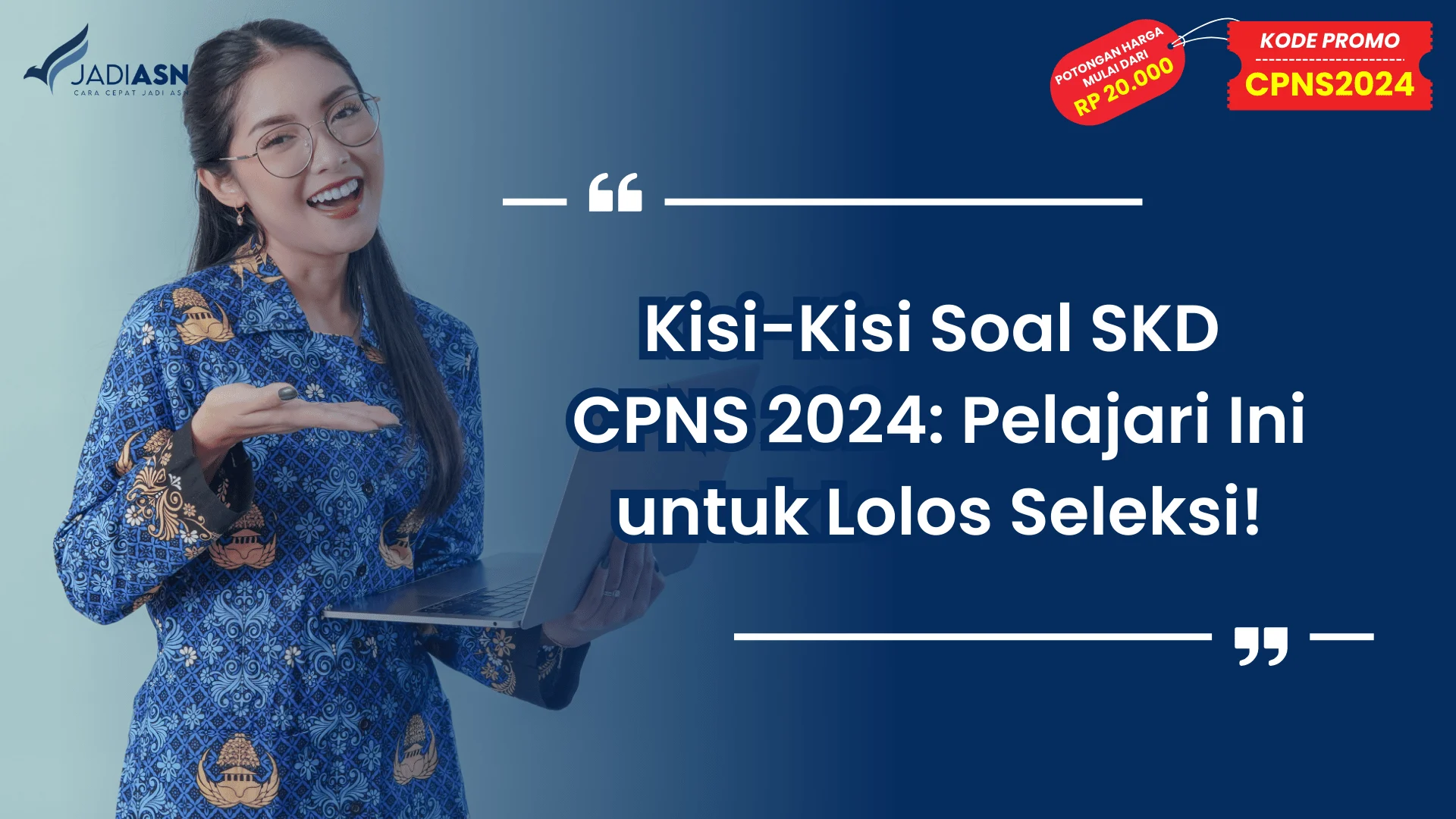 Kisi-Kisi Soal SKD CPNS 2024: Pelajari Ini untuk Lolos Seleksi!