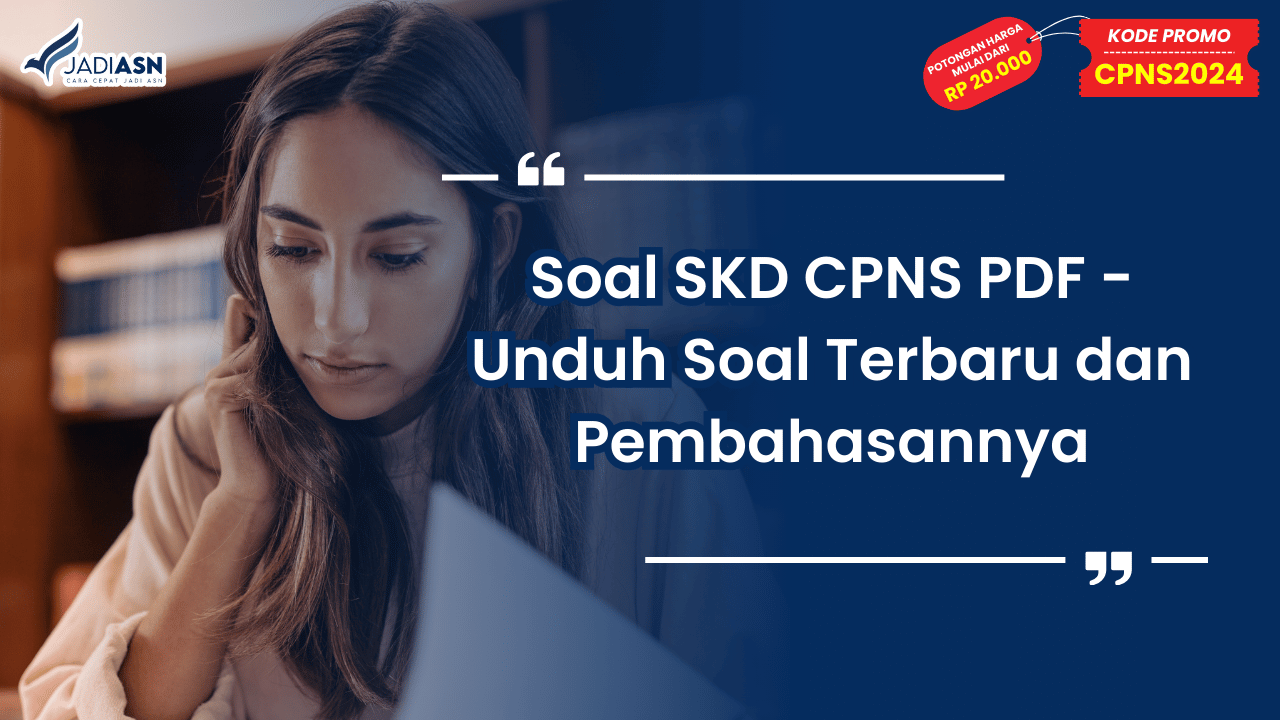 Soal SKD CPNS PDF - Unduh Soal Terbaru dan Pembahasannya