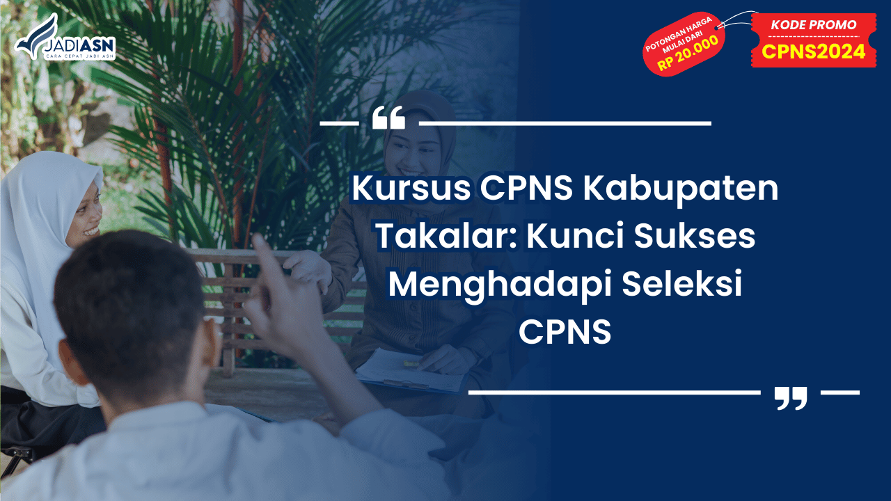 Kursus CPNS Kabupaten Takalar: Kunci Sukses Menghadapi Seleksi CPNS