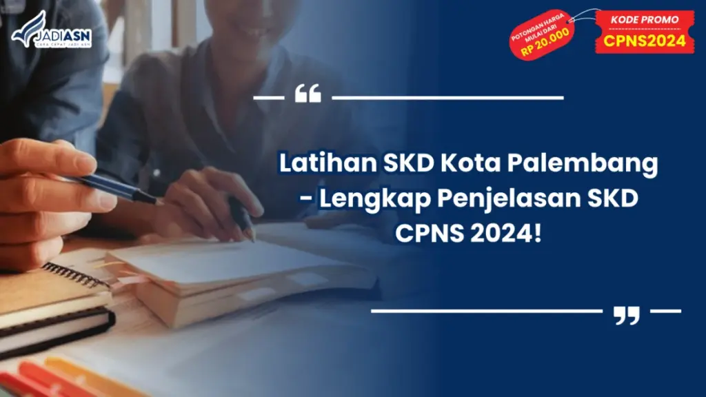 Latihan SKD Kota Palembang - Lengkap Penjelasan SKD CPNS 2024!