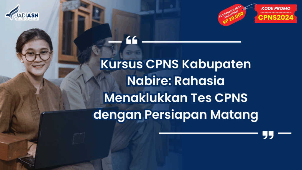 Kursus CPNS Kabupaten Nabire: Rahasia Menaklukkan Tes CPNS dengan Persiapan Matang