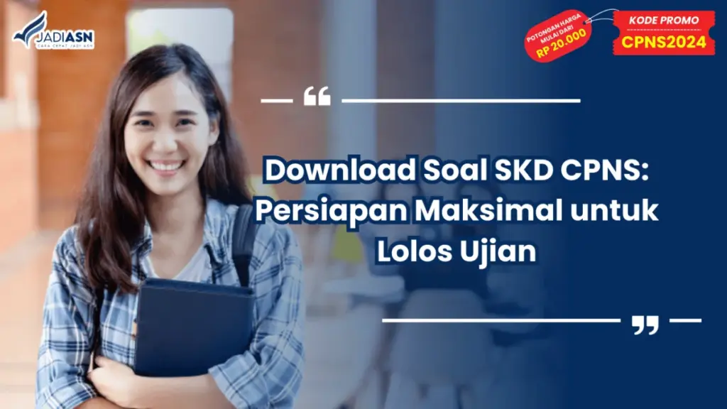Download Soal SKD CPNS: Persiapan Maksimal untuk Lolos Ujian