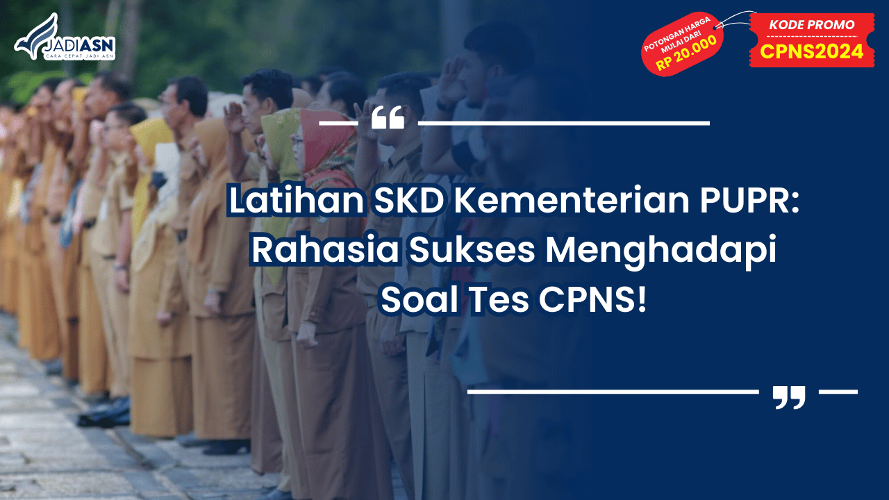 Latihan SKD Kementerian PUPR