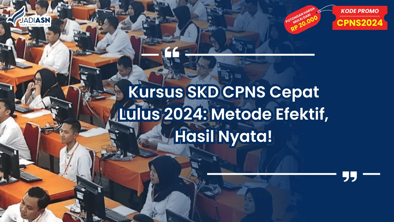 Kursus SKD CPNS Cepat Lulus 2024