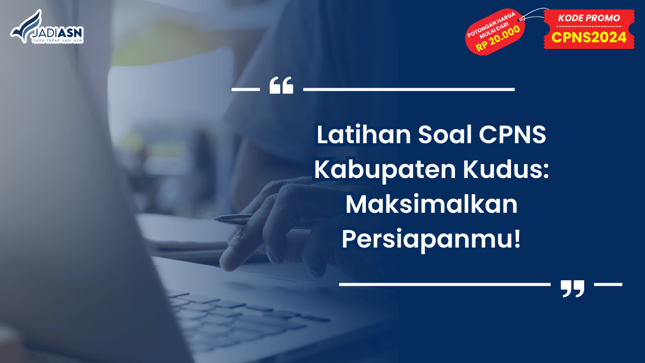 Latihan Soal CPNS Kabupaten Kudus