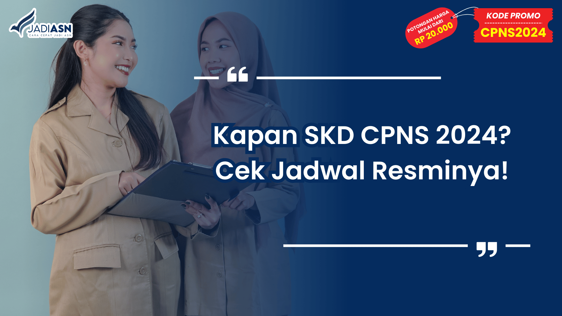 Kapan SKD CPNS 2024? Cek Jadwal Resminya!