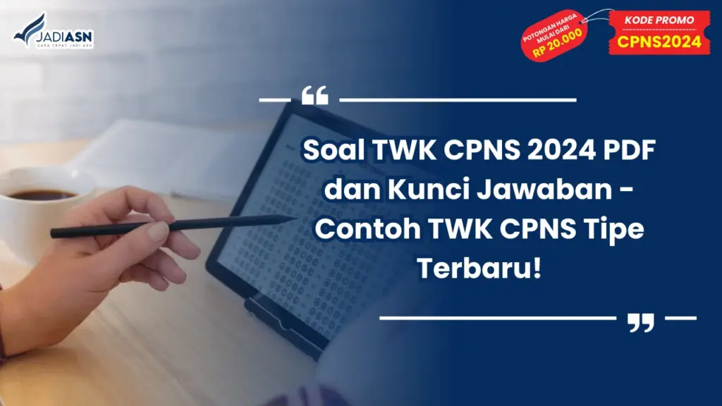 Soal TWK CPNS 2024 PDF dan Kunci Jawaban - Contoh TWK CPNS Tipe Terbaru!