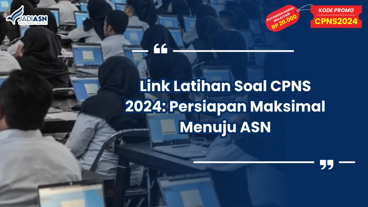 Link Latihan Soal CPNS 2024: Persiapan Maksimal Menuju ASN