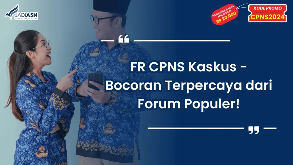 FR CPNS Kaskus - Bocoran Terpercaya dari Forum Populer!