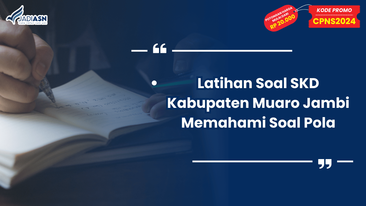 Latihan Soal SKD Kabupaten Muaro Jambi
