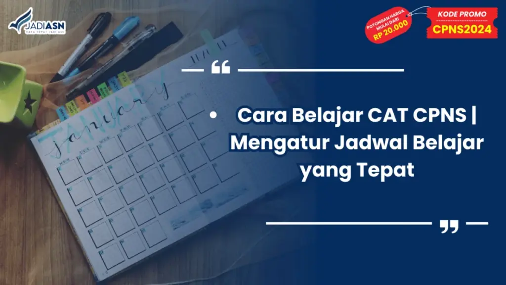 Cara Belajar CAT CPNS Mengatur Jadwal Belajar yang Tepat