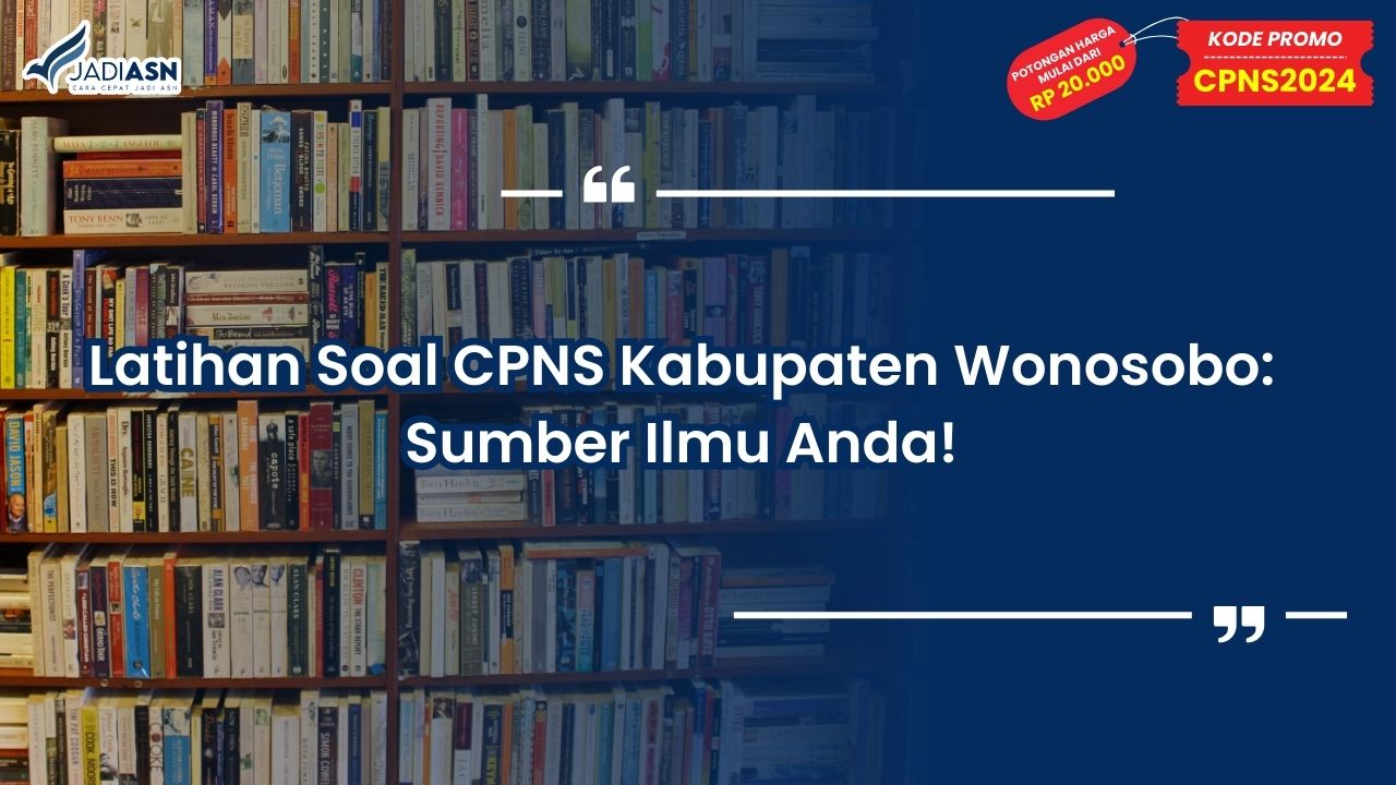 Latihan Soal CPNS Kabupaten Wonosobo