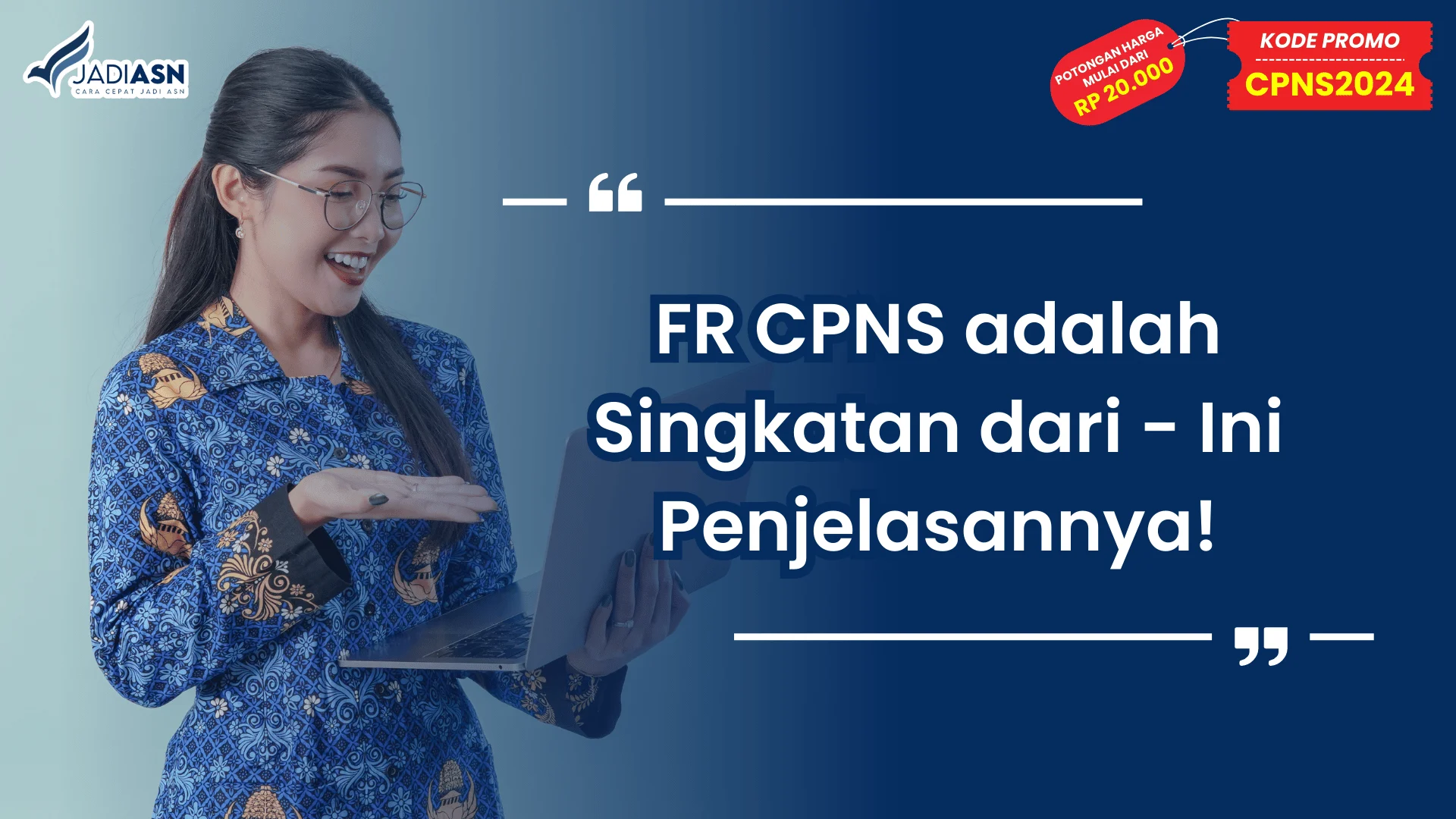 FR CPNS adalah Singkatan dari - Ini Penjelasannya!
