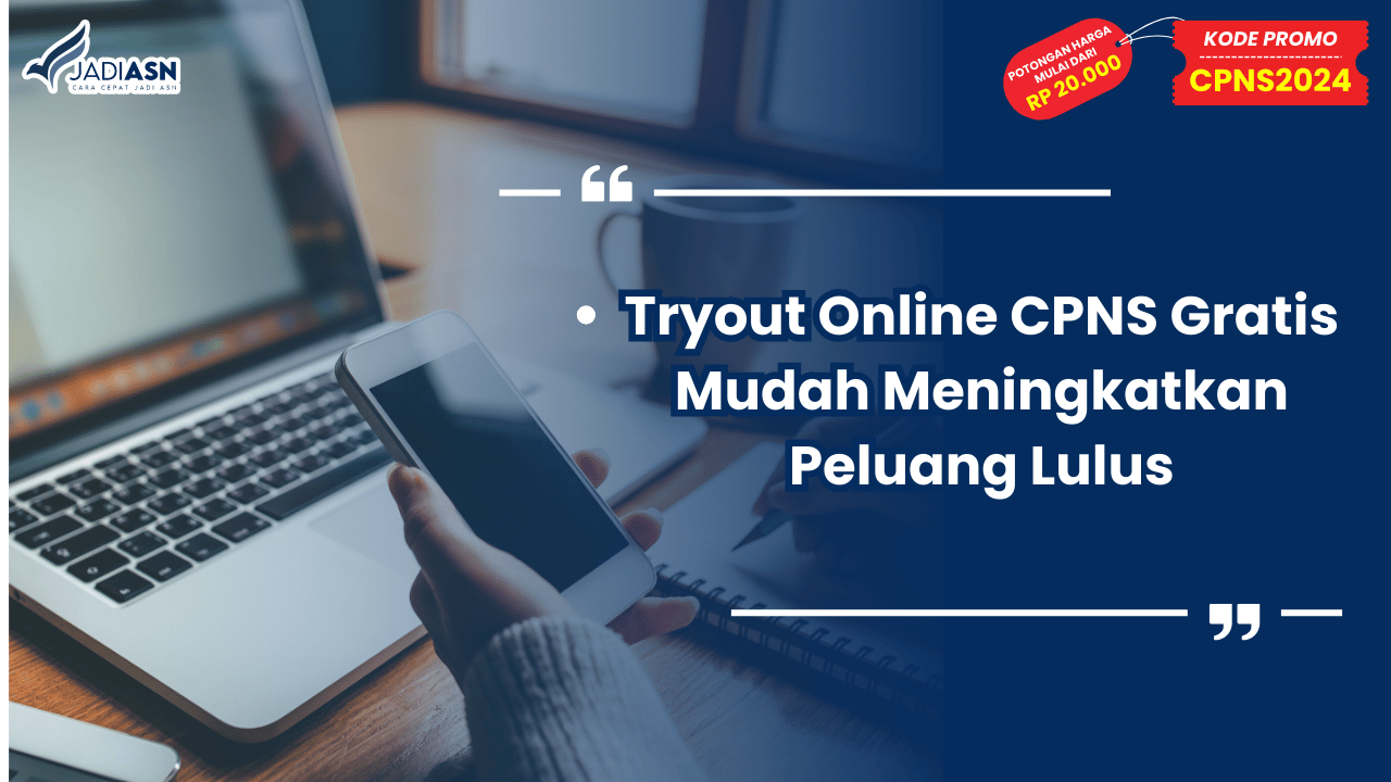 Tryout Online CPNS Gratis Mudah Meningkatkan Peluang Lulus