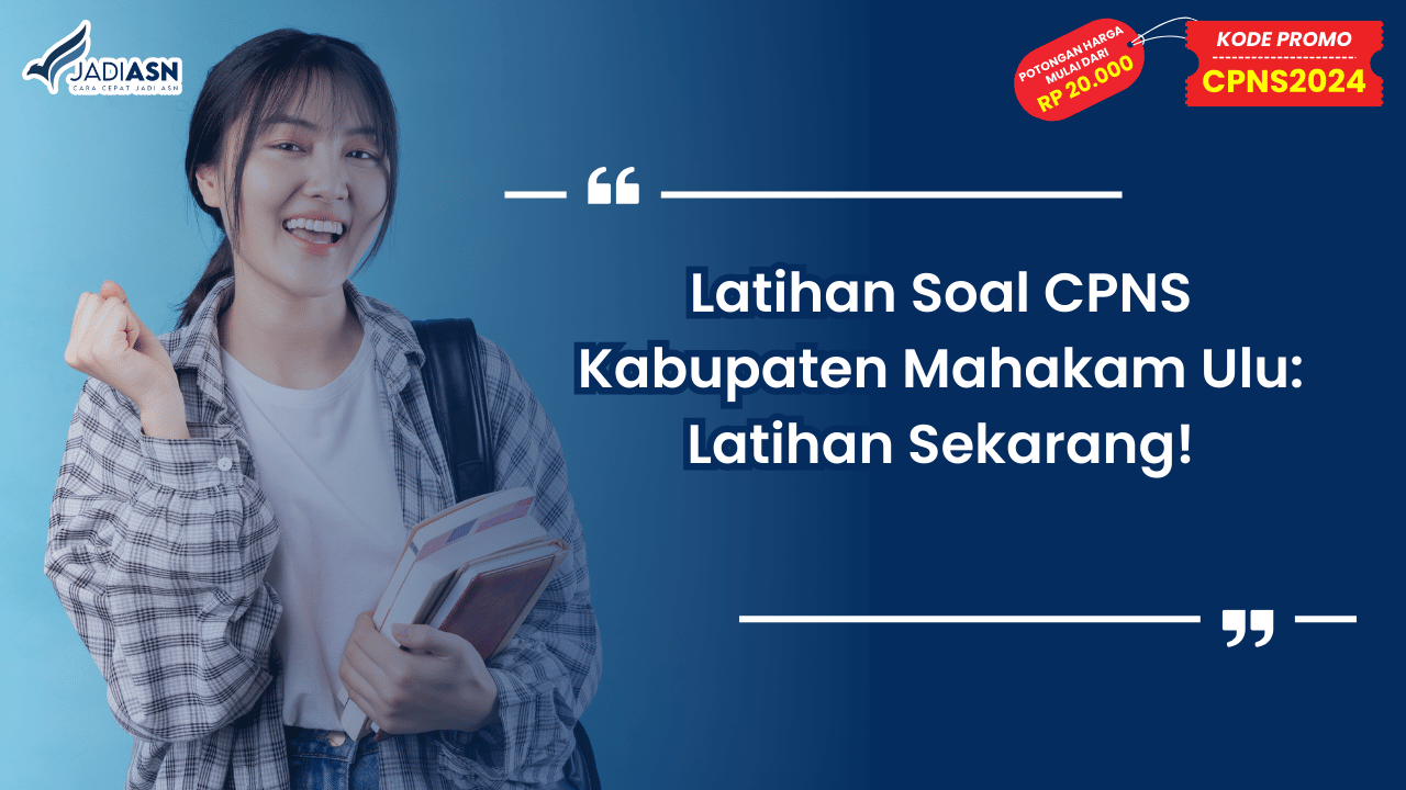 Latihan Soal CPNS Kabupaten Mahakam Ulu