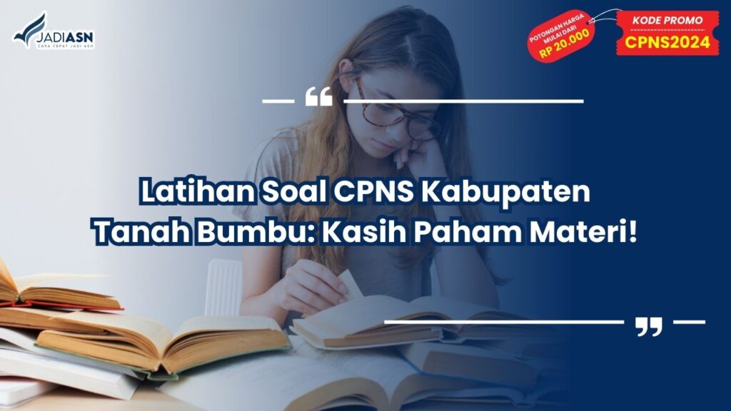 Latihan Soal CPNS Kabupaten Tanah Bumbu