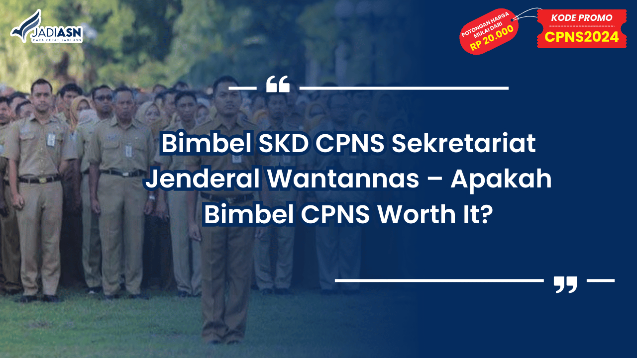 Bimbel SKD CPNS Sekretariat Jenderal Wantannas
