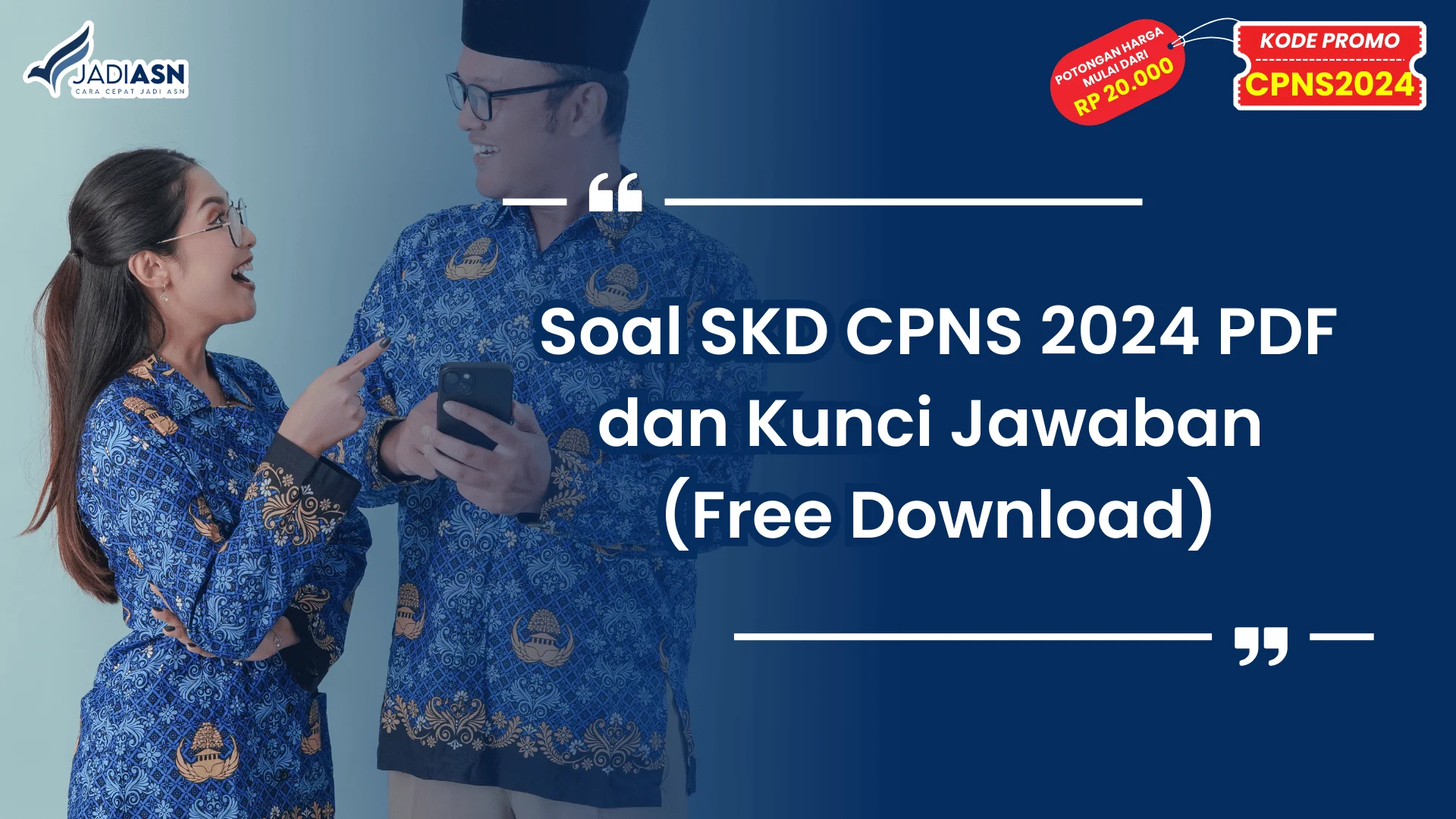 Soal SKD CPNS 2024 PDF dan Kunci Jawaban (Free Download)