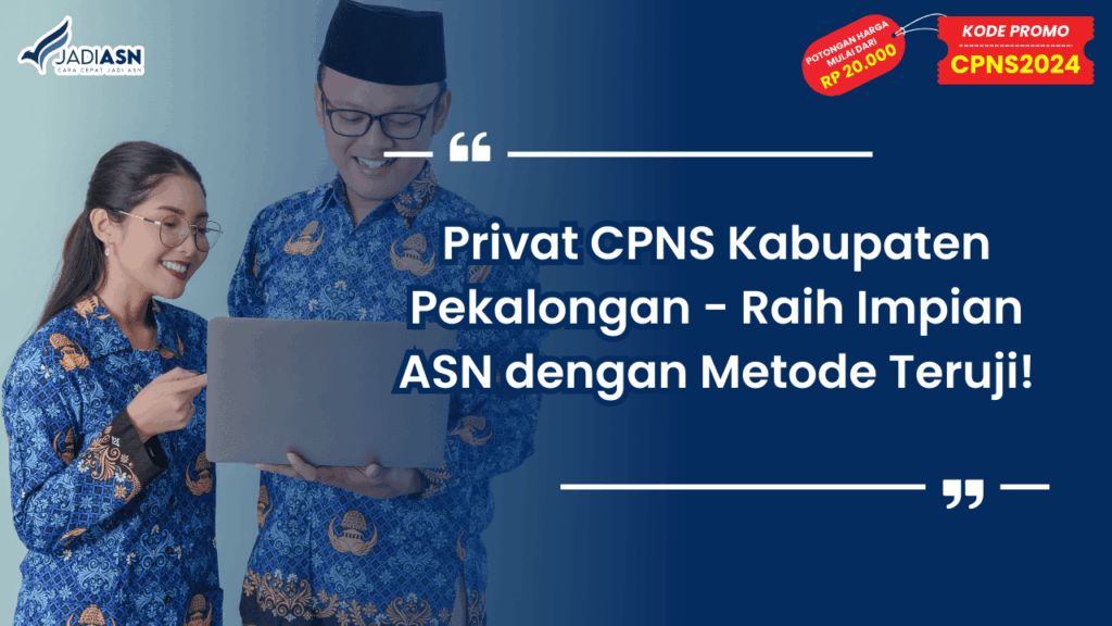 Privat CPNS Kabupaten Pekalongan - Raih Impian ASN dengan Metode Teruji!