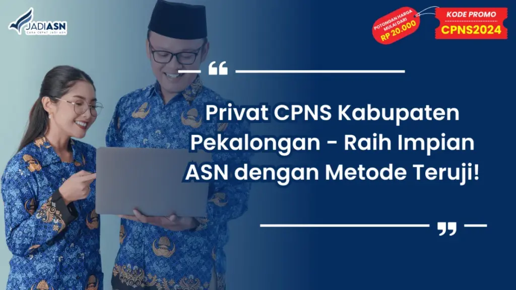 Privat CPNS Kabupaten Pekalongan - Raih Impian ASN dengan Metode Teruji!