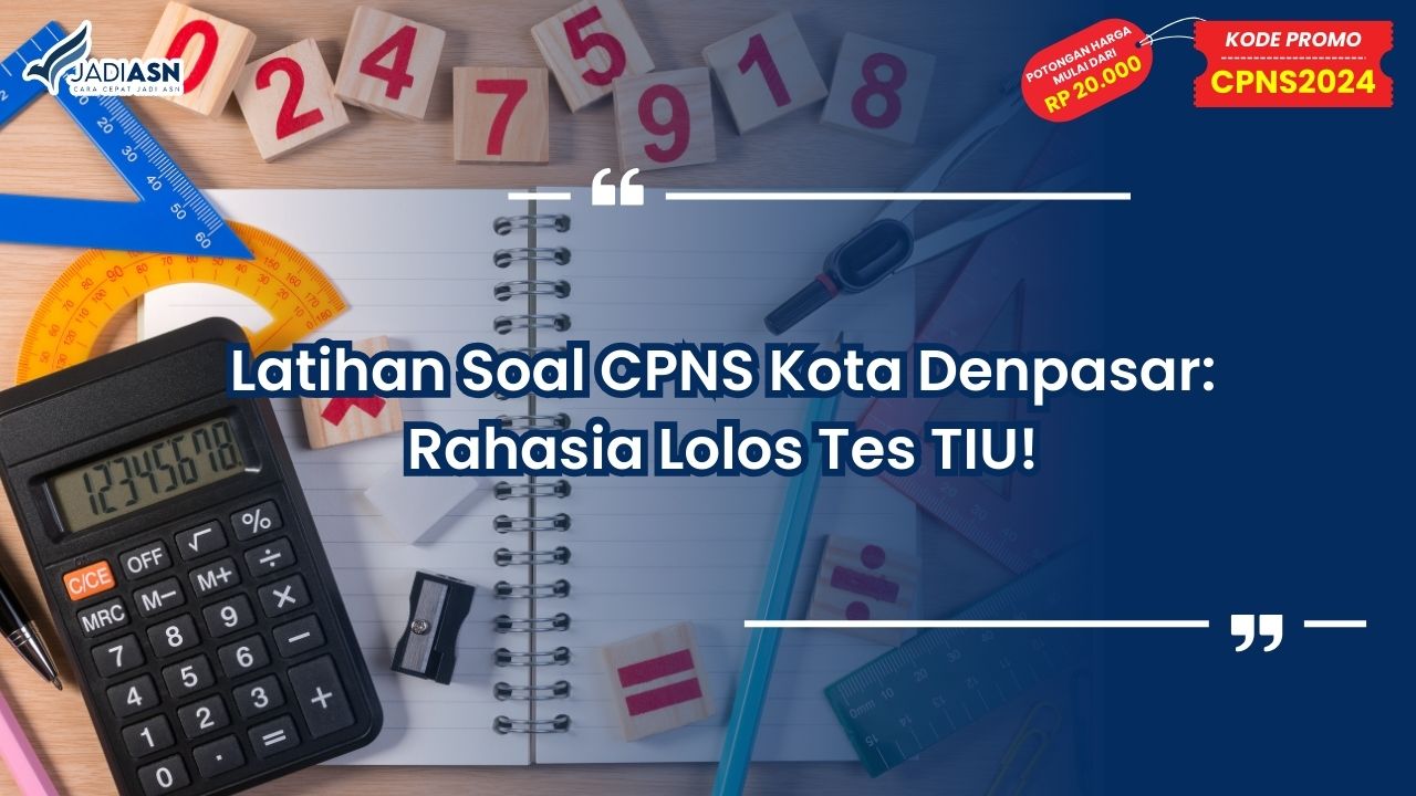 Latihan Soal CPNS Kota Denpasar