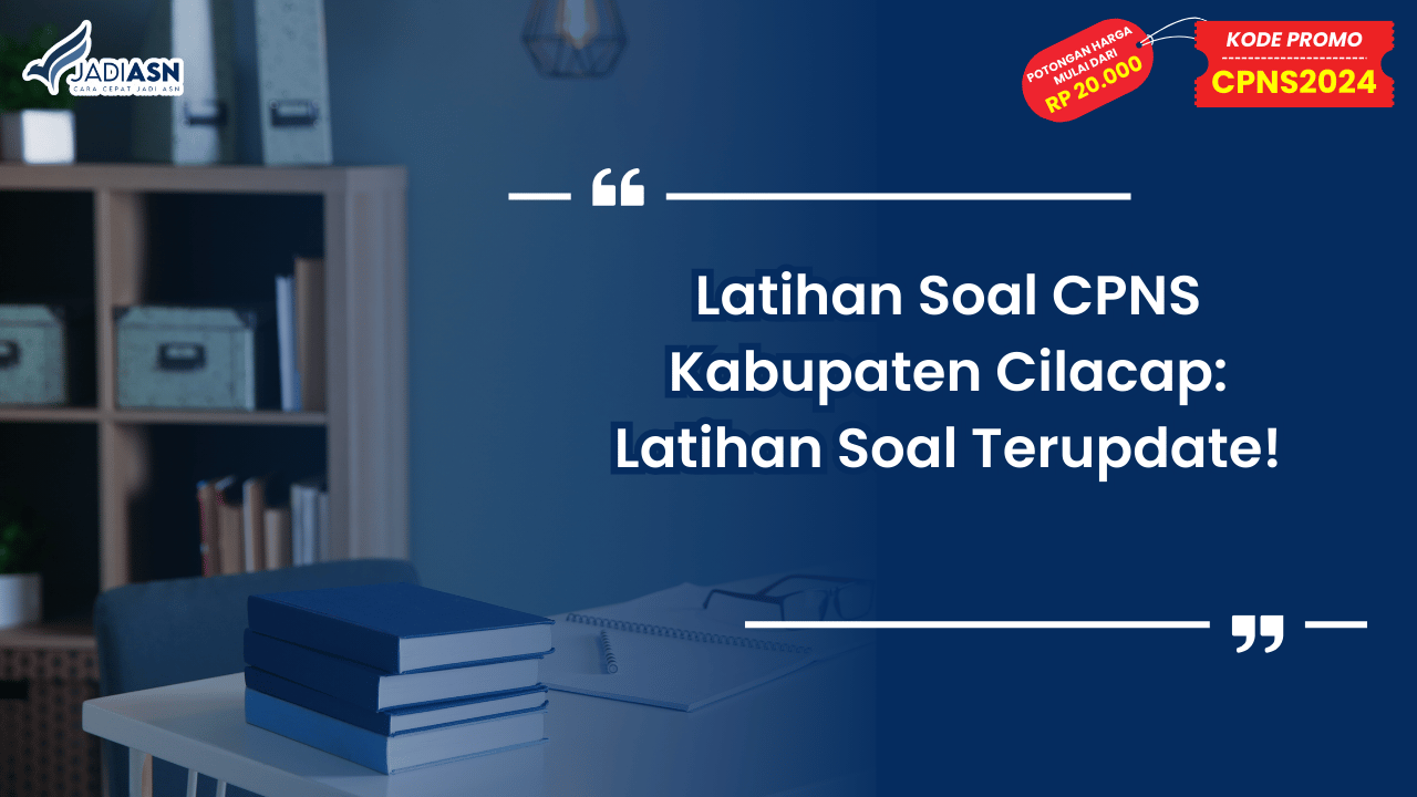 Latihan Soal CPNS Kabupaten Cilacap
