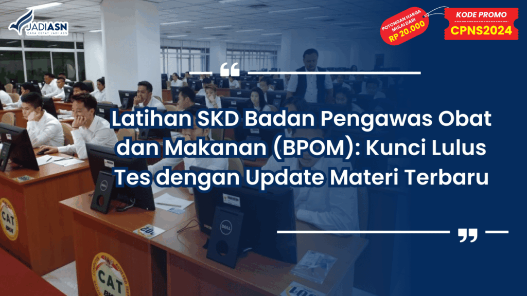 Latihan SKD Badan Pengawas Obat dan Makanan (BPOM)