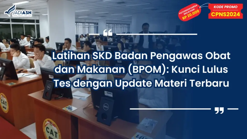 Latihan SKD Badan Pengawas Obat dan Makanan (BPOM)