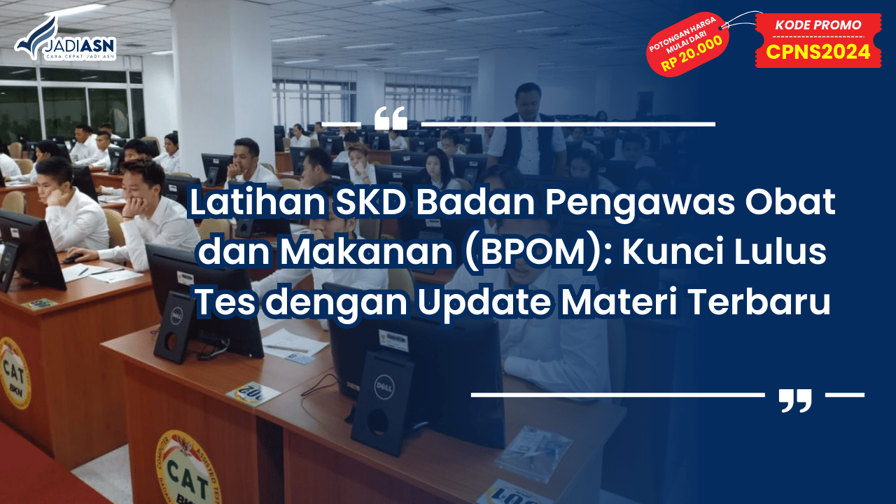 Latihan SKD Badan Pengawas Obat dan Makanan (BPOM)