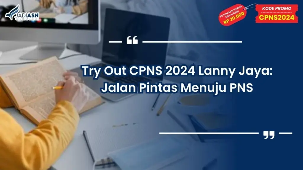 Try Out CPNS 2024 Lanny Jaya: Jalan Pintas Menuju PNS