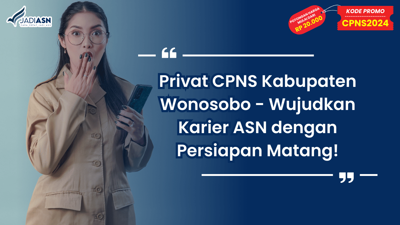 Privat CPNS Kabupaten Wonosobo - Wujudkan Karier ASN dengan Persiapan Matang!